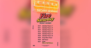 시크릿넘버, 27일 세 번째 싱글 &apos;Fire Saturday&apos;로 돌아온다...11개월 만의 컴백