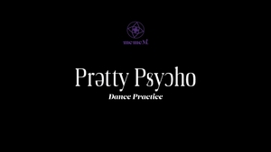 퍼플키스, 후속곡 &apos;Pretty Psycho&apos; 안무 연습 영상 공개!! 무대 그대로 옮긴 대체불가 퍼포먼스