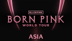 블랙핑크(BLACKPINK), ‘BORN PINK’ 콘서트 아시아 투어 일정 공개…선예매 오픈일 언제?