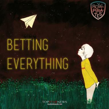 로열파이럿츠(RP), 새 싱글 ‘Betting Everything’ 발매