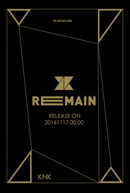 크나큰(KNK), 17일 새 앨범 ‘리메인(REMAIN)’ 발매…‘11월 대전 합류’